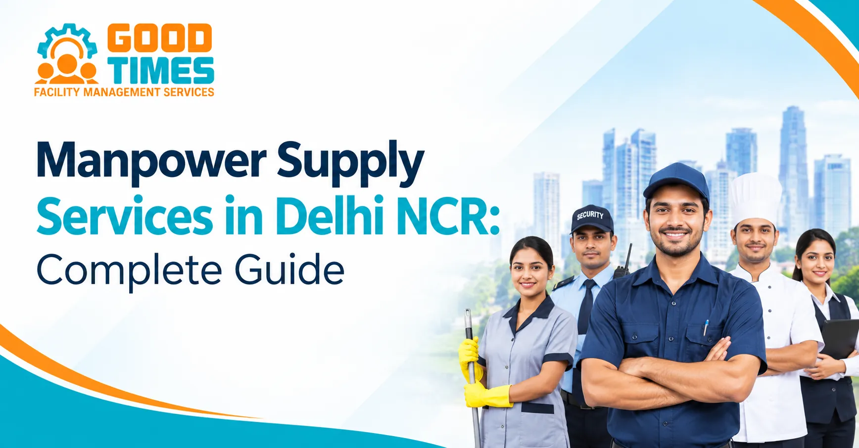 Manpower Supply Services in Delhi NCR: Complete Guide